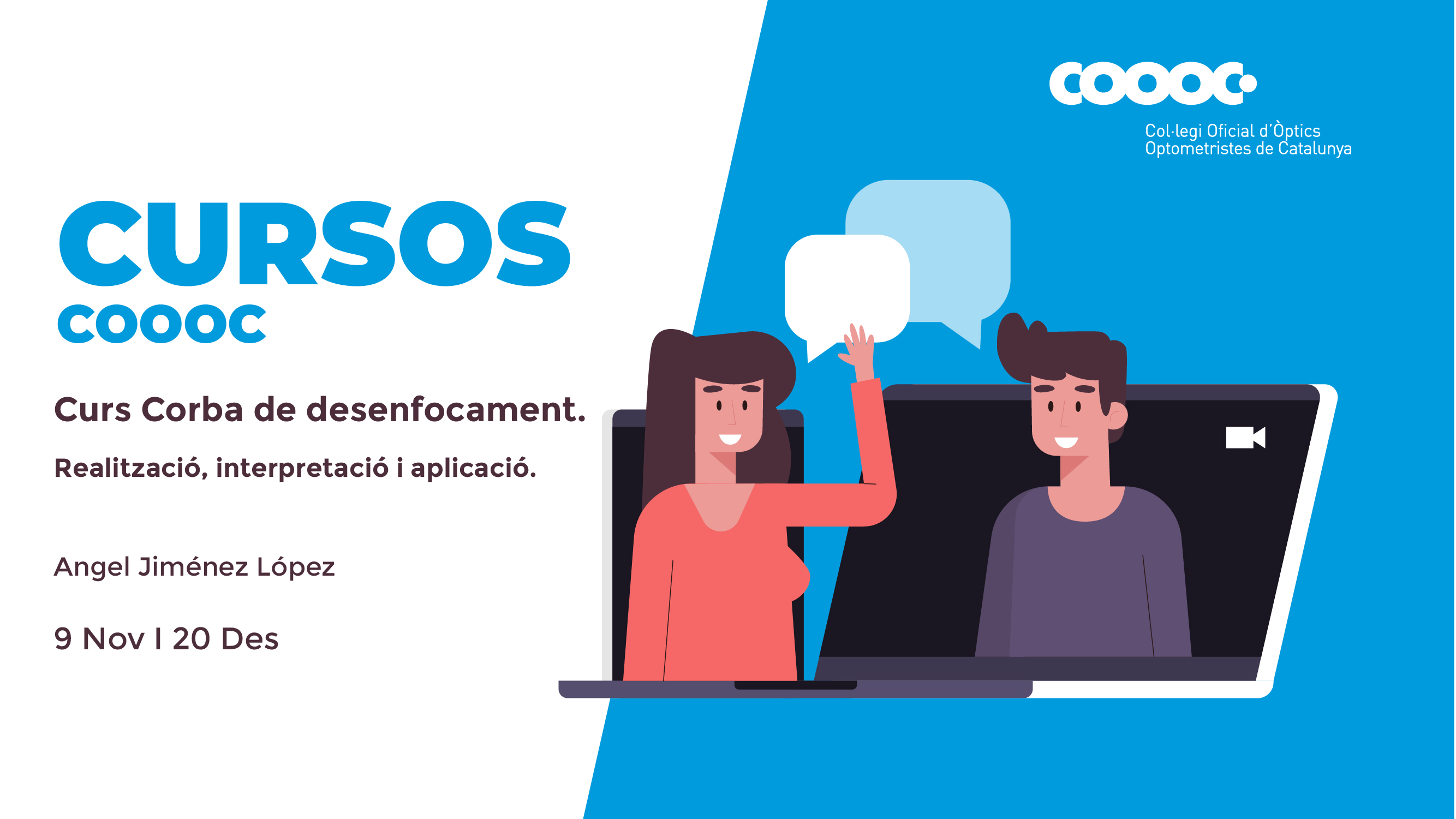 Curs Corba de desenfocament. Realització, interpretació i aplicació.